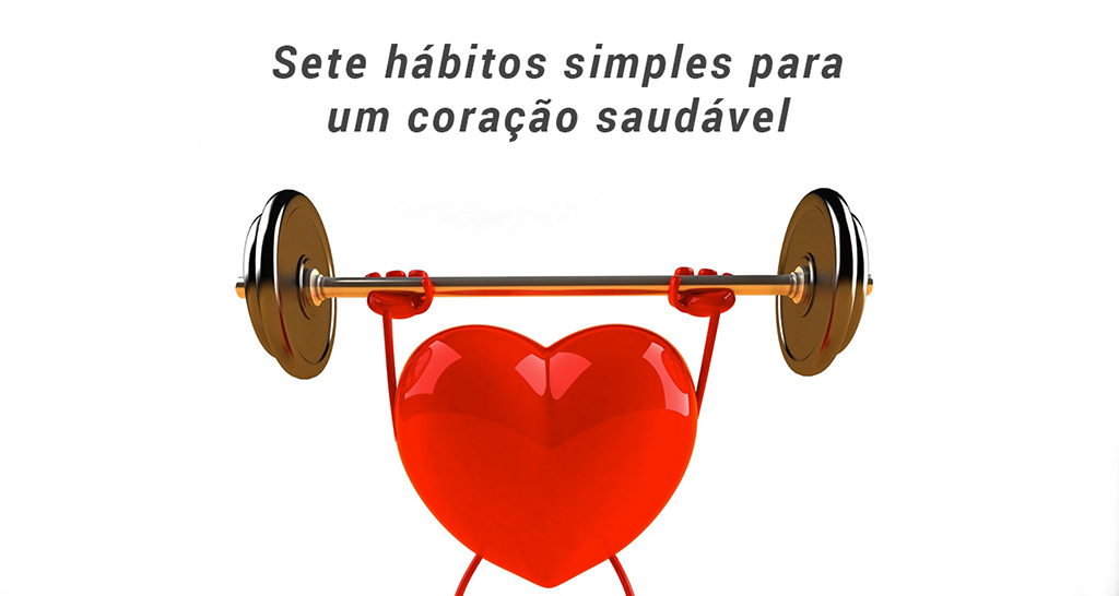 Leia mais sobre o artigo Sete hábitos simples para um coração saudável